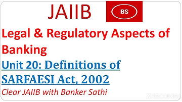 Defnitions of SARFAESI Act 2002 jaiib | Legal And Regulatory Aspects of Banking