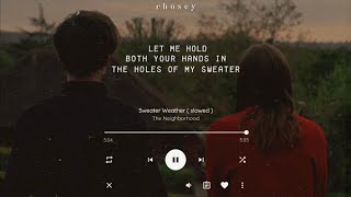 let me hold both your hands in the holes of my sweater | slowed﹢lyrics