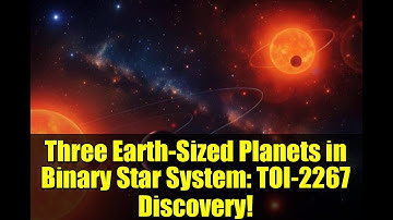 Three Earth-Sized Planets in Binary Star System: TOI-2267 Discovery!