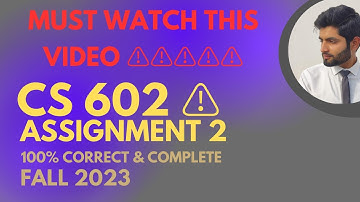 CS602 Assignment 2 Fall 2023 By SOBAN