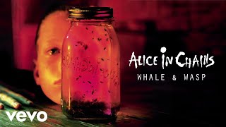 Alice In Chains - Whale \u0026 Wasp (Official Audio)