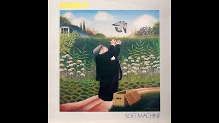 Soft Machine - Hazard Profile, Pt.1
