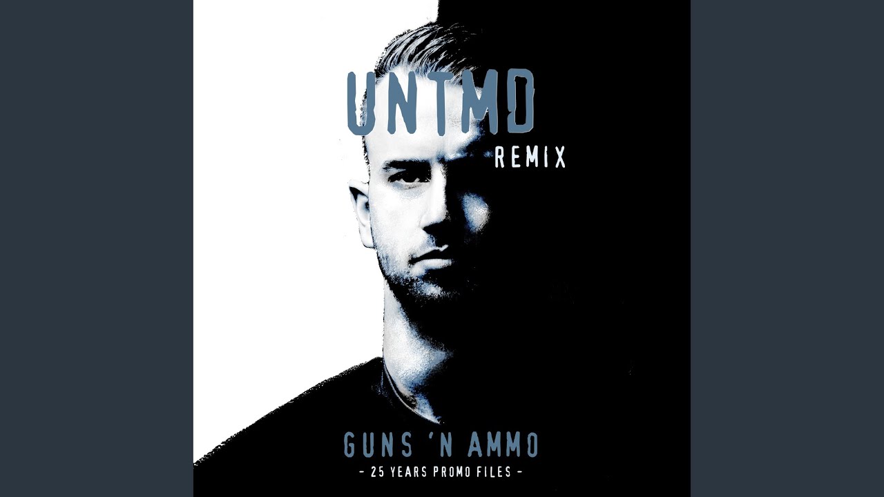 Guns N Ammo UNTMD Remix