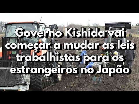 Governo japonês vai começar a mudar as leis trabalhistas para os estrangeiros no Japão