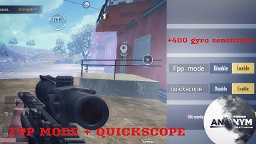 FPP mode + Quickscope + 400 gyro sensitivity | Anonym Pubgm Lite