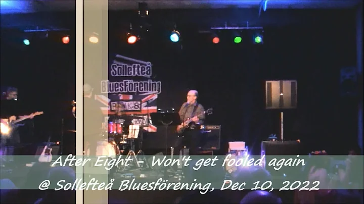 After Eight - Won't get fooled again - @ Sollefte Bluesfrening, Dec 10, 2022