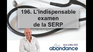 L'Indispensable Examen de la SERP - Vidéo SEO Abondance N°196