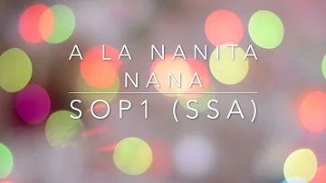 A La Nanita Nana Soprano 1 part (SSA) Arranged by Michael Braz