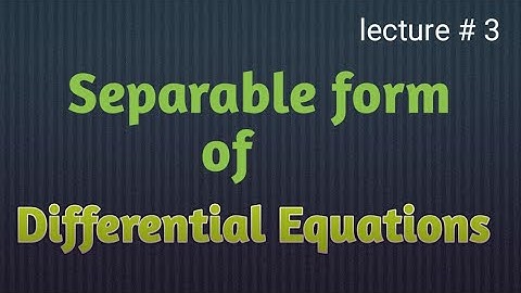 Separable differential equations |variables separating method in Urdu/ Hindi