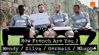 KYLIAN MBAPPÉ / BERNARDO SILVA / BENJAMIN MENDY / VALÈRE GERMAIN - How French Are You?