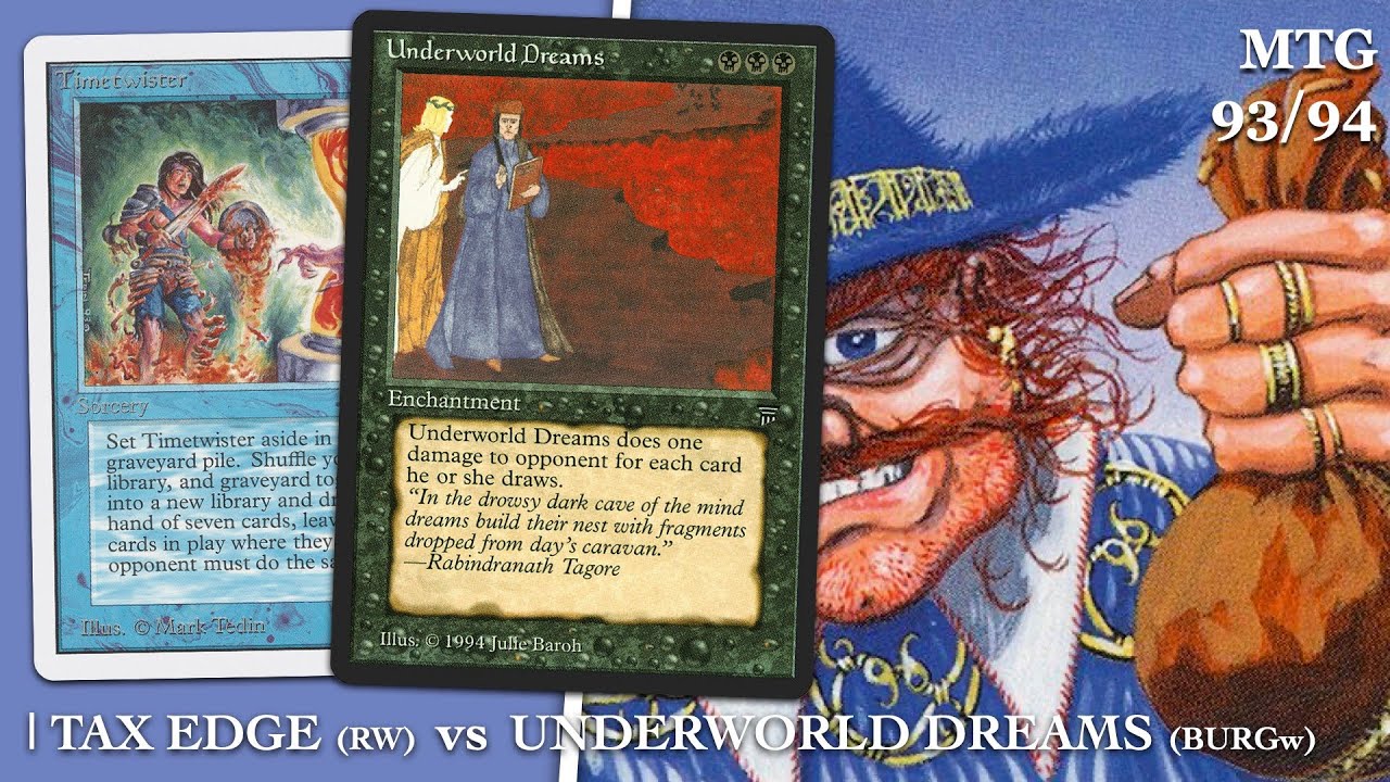 Tax Edge (RW) vs Underworld Dreams (BURG), Old School Magic the Gathering  (MTG)