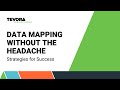 Data Mapping Without the Headache Strategies for Success