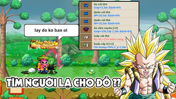 Ngọc Rồng Online - Thử Cho Đồ  Người Lạ Bên Sv1 Và Cái Kết