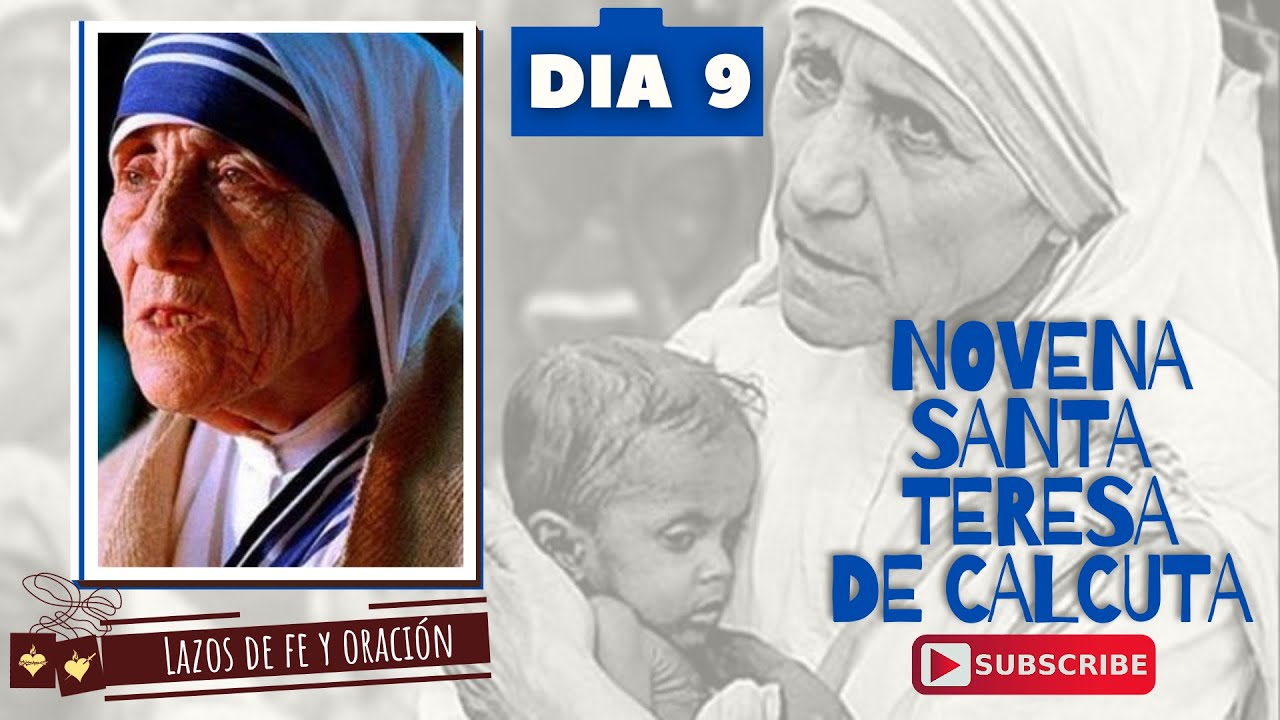 NOVENA MADRE TERESA DE CALCUTA, DÍA 9 (Novena Santa Madre Teresa) - YouTube