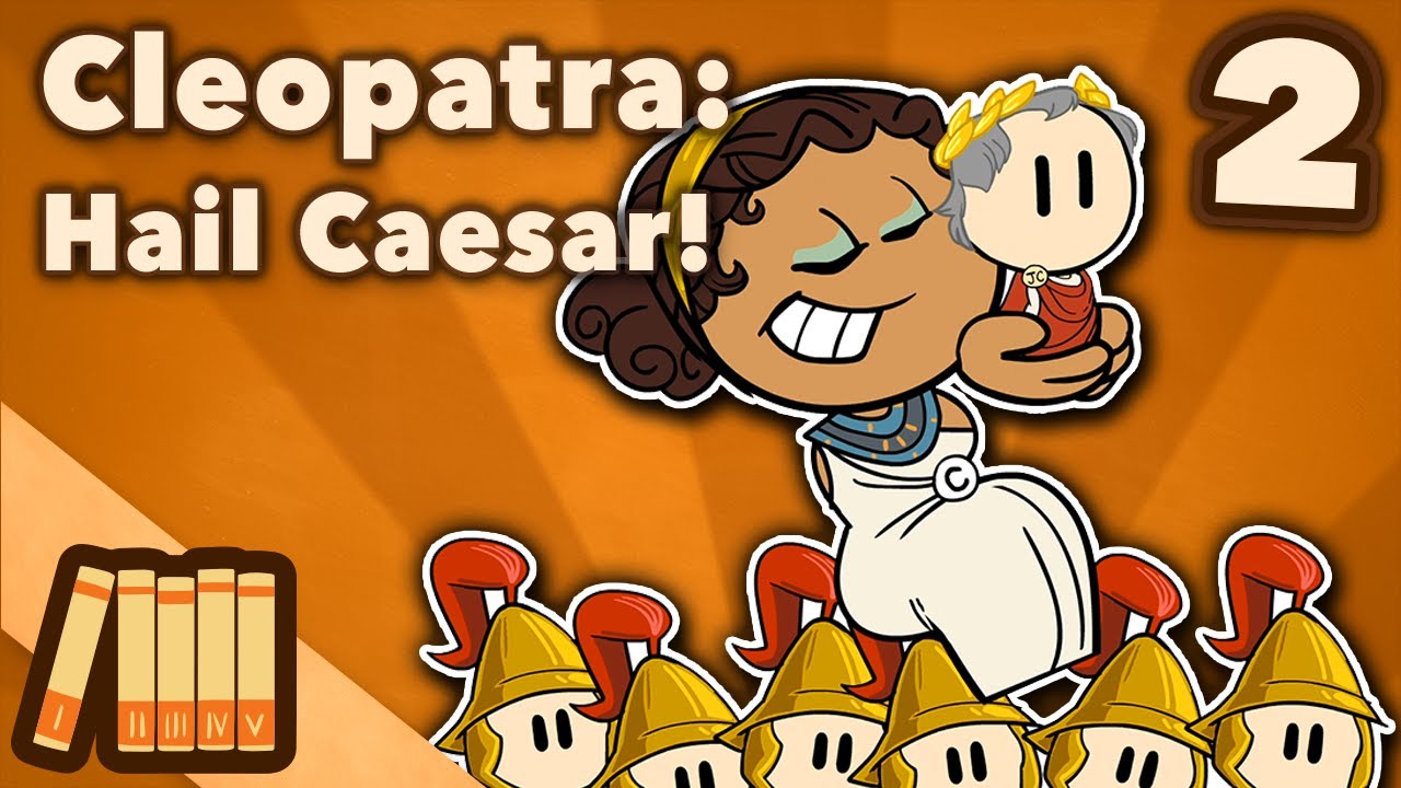 Cleopatra Hail Caesar! Egyptian History Extra History Part 2