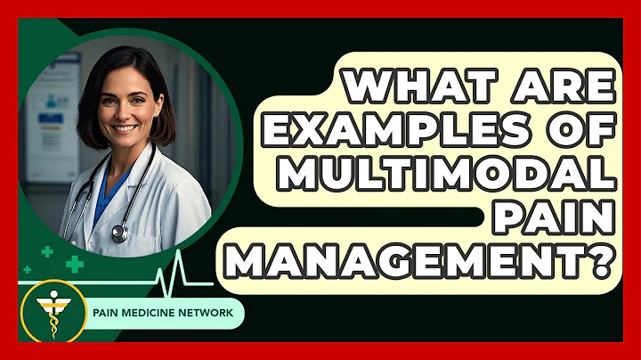 What Are Examples Of Multimodal Pain Management? - Pain Medicine Network