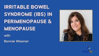 Irritable Bowel Syndrome IBS and Perimenopause and Menopause with Bonnie Wisener