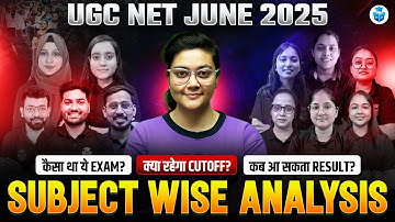 UGC NET June 2025 Subject Wise Analysis | UGC NET Expected Cut Off? UGC NET Result कब?
