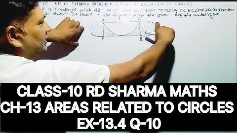 CLASS -10 RD SHARMA MATHS, CHAPTER-13 AREAS RELATED TO CIRCLES,EX-13.4 QUESTIONS-10