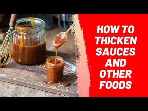 How to Thicken Sauces and Other Foods