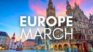 Best Places To Visit In Europe In March - Travel Video