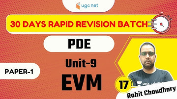10:00 AM - 30 Days Rapid Revision Batch | PDE by Rohit Choudhary | Unit-9 EVM