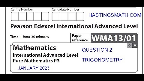 Q2 b - JANUARY 2023 - EDEXCEL IAL - PURE MATH 3 - WMA13/01 - TRIGONOMETRY