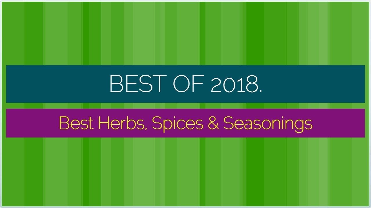 Best Herbs, Spices & Seasonings 2018 - YouTube
