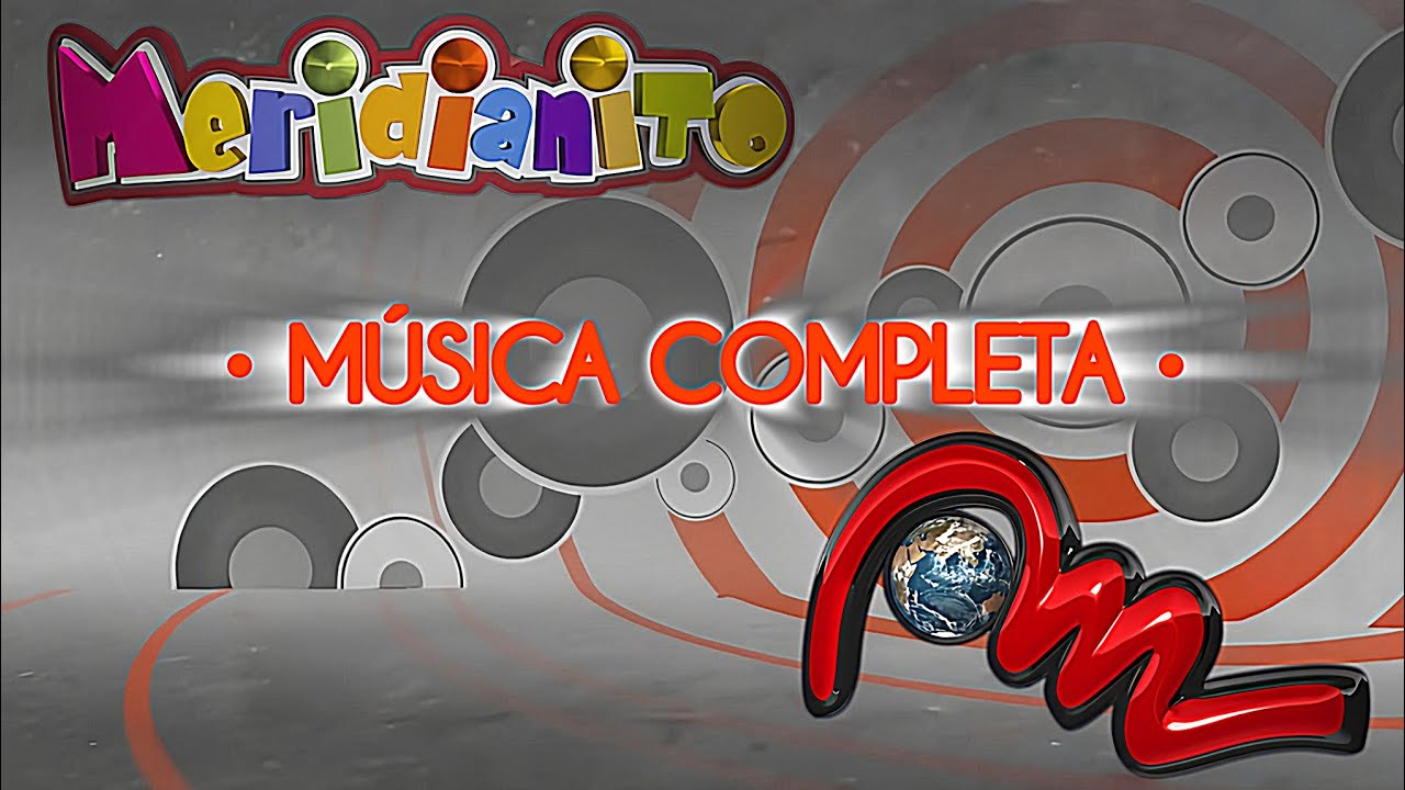 MERIDIANO TV (RECUERDOS) • MERIDIANITO • MÚSICA COMPLETA (16:9) 