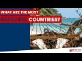 Most Beautiful Countries In The World | Seven Seas Worldwide