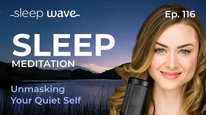 Sleep Meditation 2023: Unmasking Your Quiet Self |...