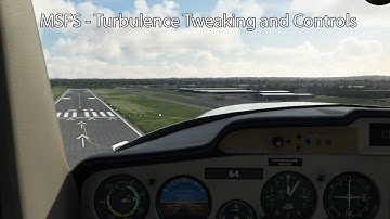 MSFS - Turbulence Tweaking and Controls