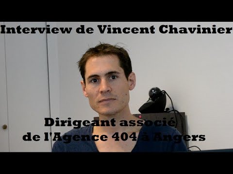 Interview de Vincent Chavinier, dirigeant associé de l'Agence 404 à Angers (webmarketing)