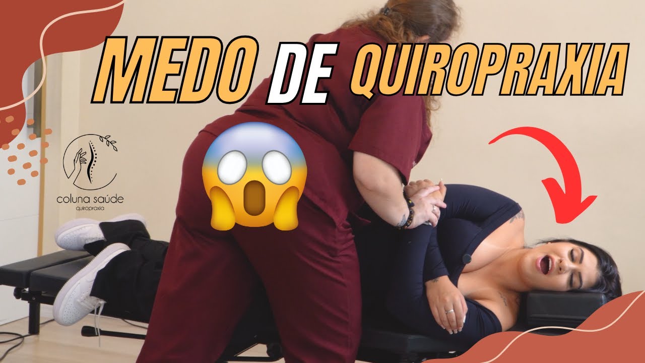 Medo de Quiropraxia? Quiropraxia dói? É perigosa? Descubra a verdade antes de fazer!