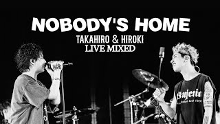 Nobody's Home - Takahiro & Hiroki | Live Mixed