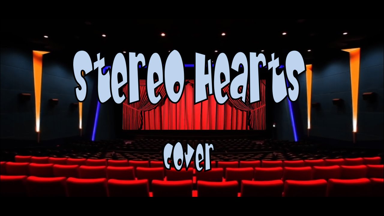 Stereo Hearts Cover Original By Gym Class Heroes Feat Adam Levine Stereo hearts cover original by gym class heroes feat adam levine