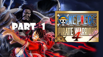 One Piece: Pirate Warriors 4 - Gameplay Walkthrough Part 1 No Commentary (中文)
