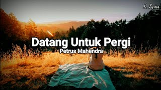 Datang Untuk Pergi  Mahen cover Lirik