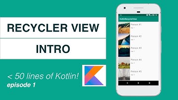 Kotlin RecyclerView Ep 1/3 Intro: 50 lines of code on Android