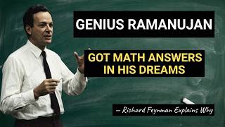 Richard Feynman Explains Why GENIUS RAMANUJAN Got Math Answers In His Dreams