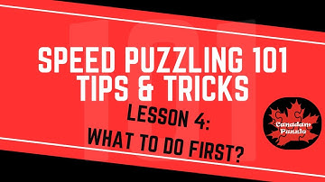 Speed Puzzling 101 - Lesson 4 - What to do First?