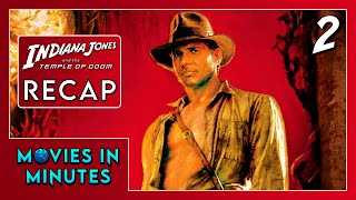 Indiana Jones And The Temple Of Doom In Minutes Recap