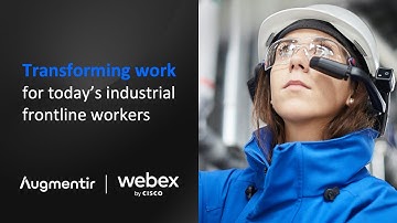 Augmentir and Cisco Webex Expert on Demand