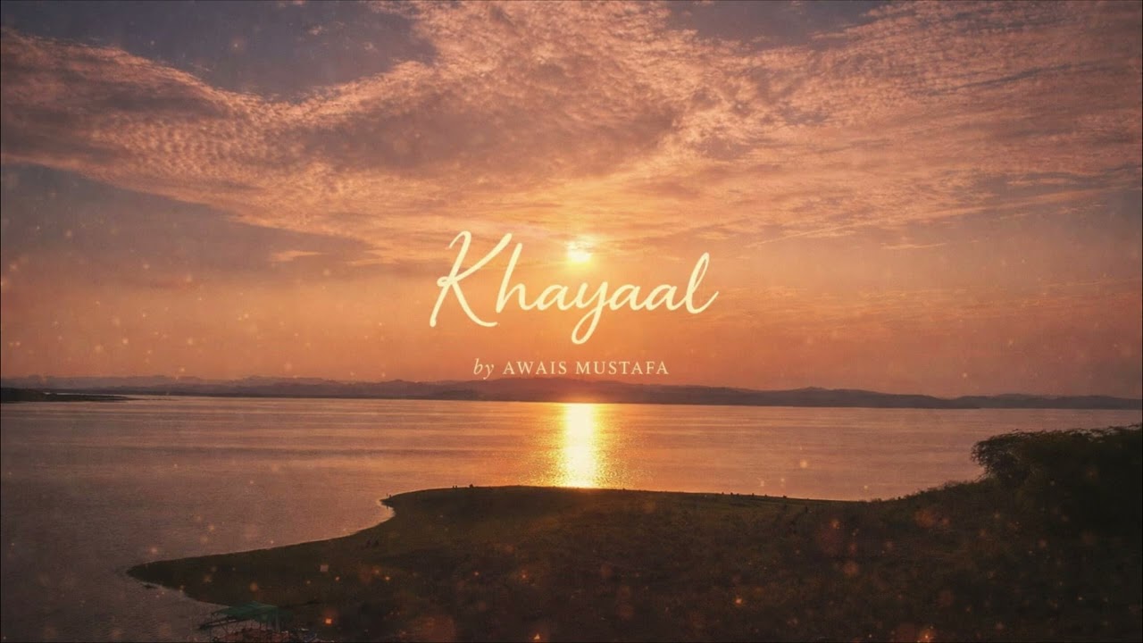 Khayaal | Awais Mustafa | Prod. By Ali Sheikh [official audio]