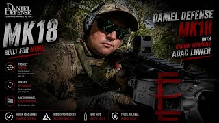 Daniel Defense MK18 with Radian Weapons ADAC Lower