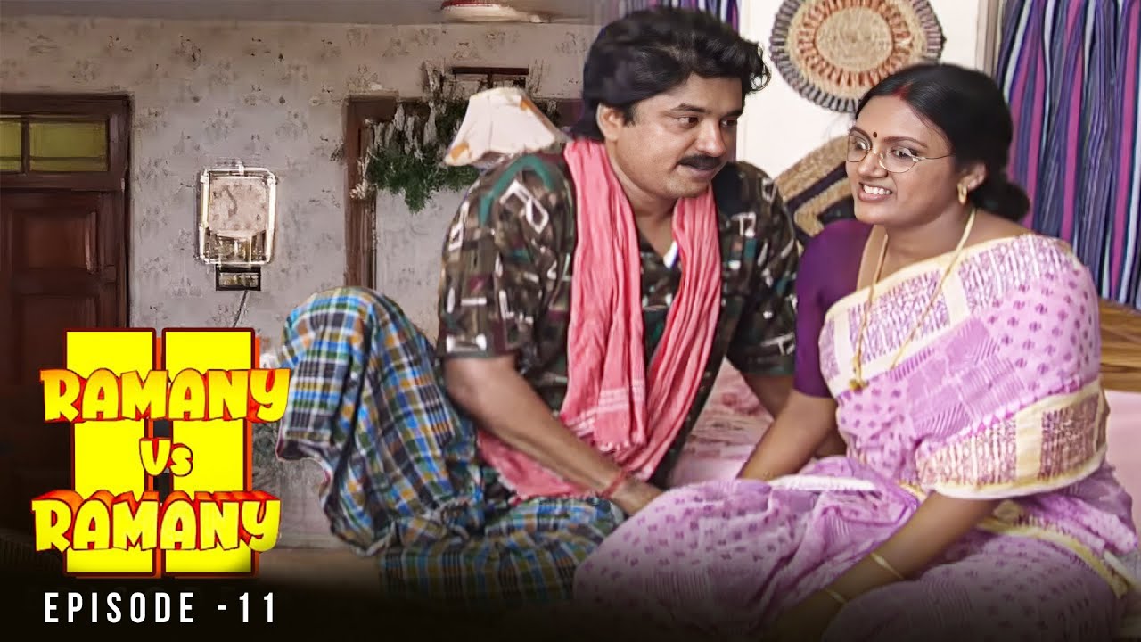 Ramany vs Ramany | Part 02 | Episode 11 | Ramji | Devadarshini | K. Balachander | Naga | VT