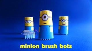 Minion Brush Bots