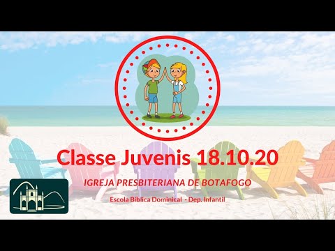 EBD - Classe Juvenis [ 10 a 12 anos ] - 18.10.2020