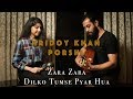 Hridoy khan and friends  zara zara  dil ko tumse pyar hua  porshi  hridoy khan