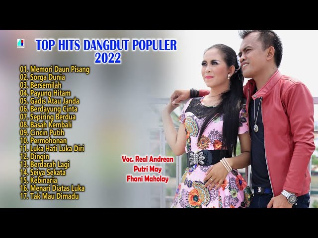 Top Hits Dangdut Populer 2022 - Real Andrean - Putri May - Fhani Maholay class=